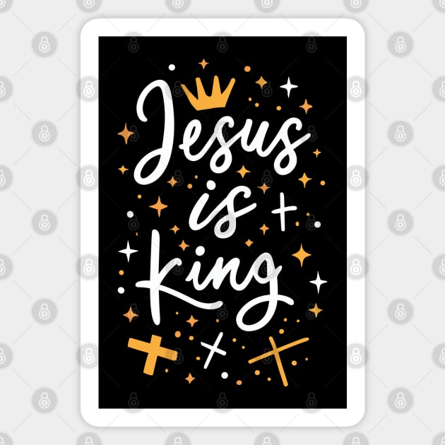 Jesus is King Christian Quote Magnet by Art-Jiyuu